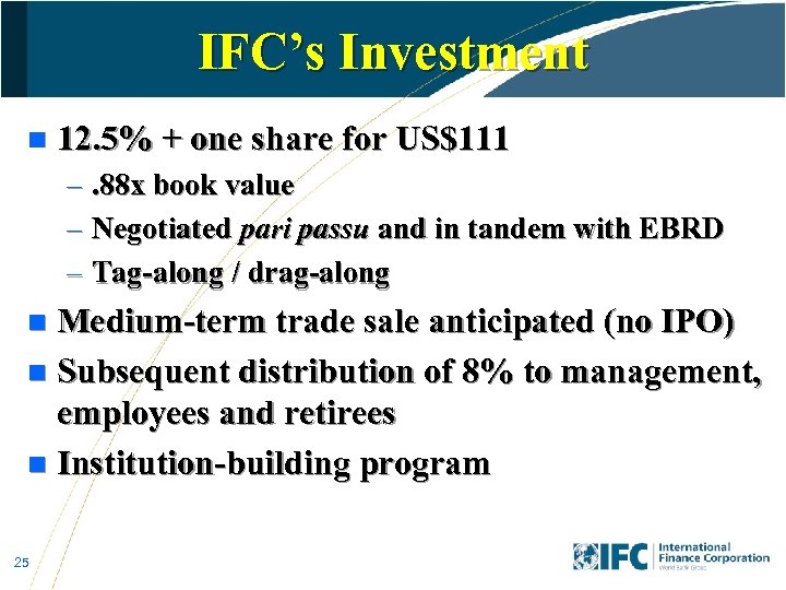 IFC’s Investment n 12. 5% + one share for US$111 –. 88 x book