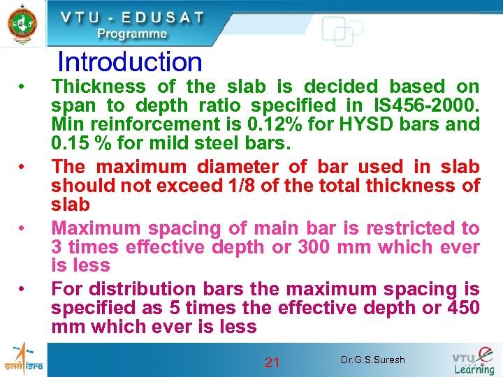  • • Introduction Thickness of the slab is decided based on span to