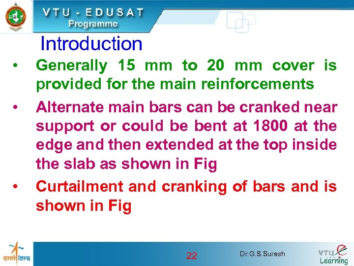 Introduction • • • Generally 15 mm to 20 mm cover is provided for