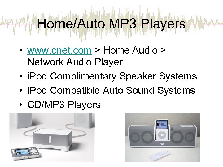 Home/Auto MP 3 Players • www. cnet. com > Home Audio > Network Audio