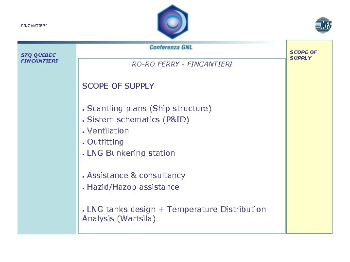 FINCANTIERI STQ QUEBEC FINCANTIERI RO-RO FERRY - FINCANTIERI SCOPE OF SUPPLY • • Scantling