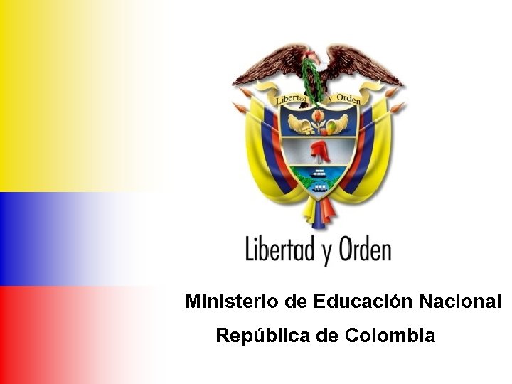 Ministerio de Educación Nacional República de Colombia 