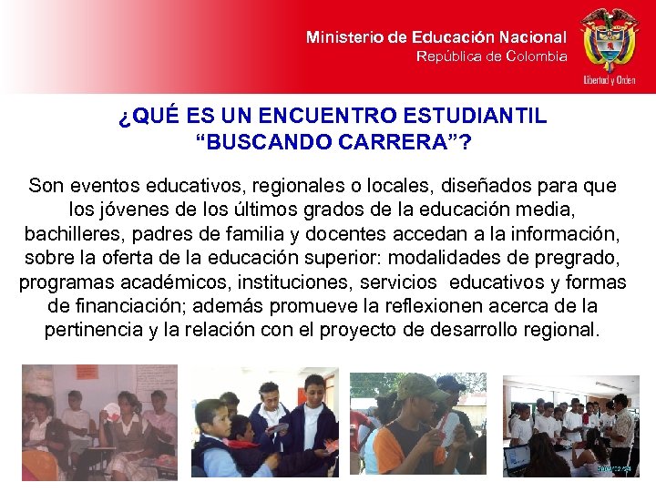 Ministerio de Educación Nacional República de Colombia ¿QUÉ ES UN ENCUENTRO ESTUDIANTIL “BUSCANDO CARRERA”?