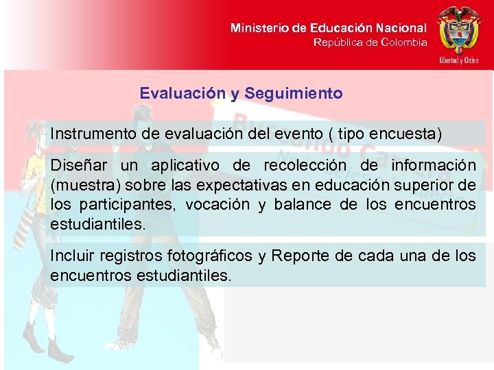 Ministerio de Educación Nacional República de Colombia Evaluación y Seguimiento Instrumento de evaluación del