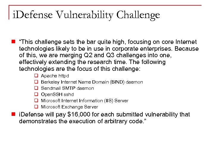 i. Defense Vulnerability Challenge n “This challenge sets the bar quite high, focusing on