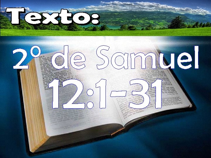 2° de Samuel 12: 1 -31 