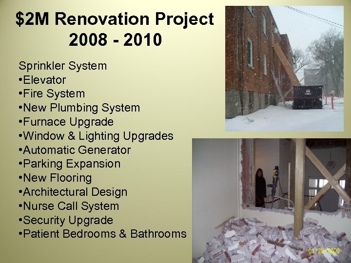 $2 M Renovation Project 2008 - 2010 Sprinkler System • Elevator • Fire System
