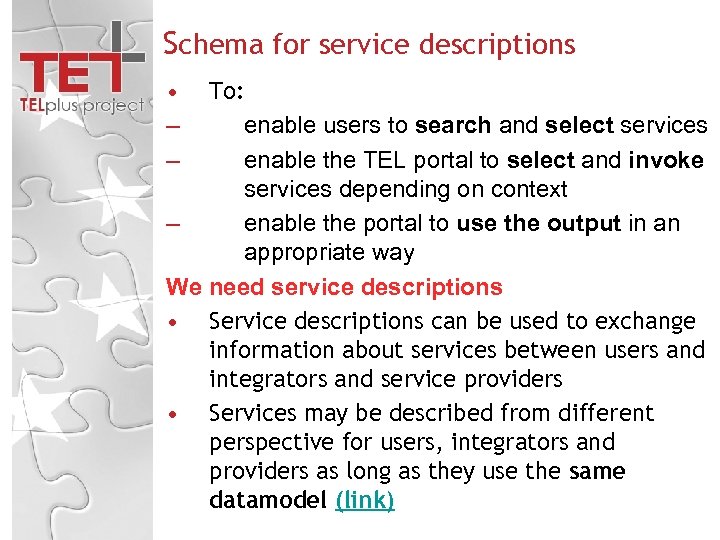 Schema for service descriptions • – – To: enable users to search and select