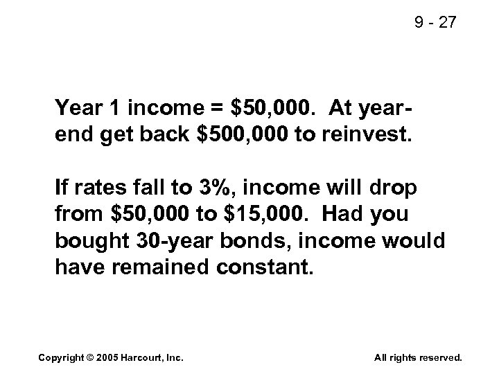 9 - 27 Year 1 income = $50, 000. At yearend get back $500,