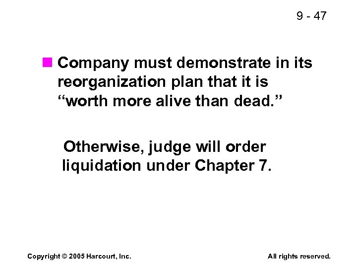9 - 47 n Company must demonstrate in its reorganization plan that it is