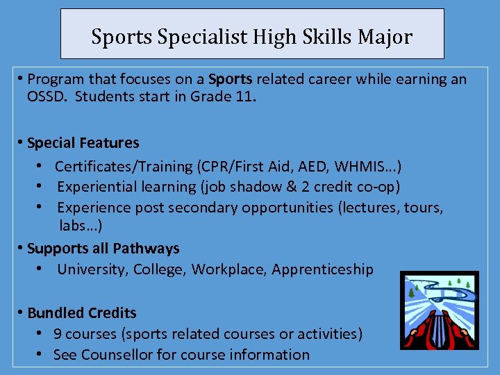 Sports Specialist High Skills Major • Program that focuses on a Sports related career