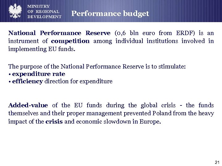MINISTRY OF REGIONAL DEVELOPMENT Performance budget National Performance Reserve (0, 6 bln euro from