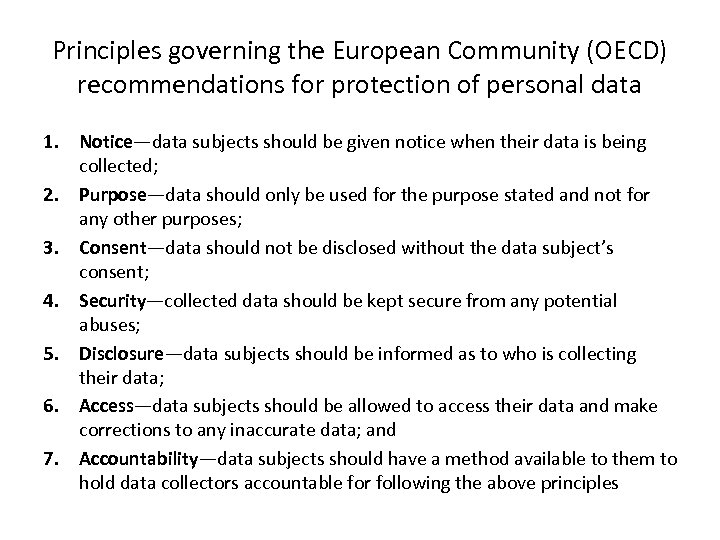 Principles governing the European Community (OECD) recommendations for protection of personal data 1. Notice—data