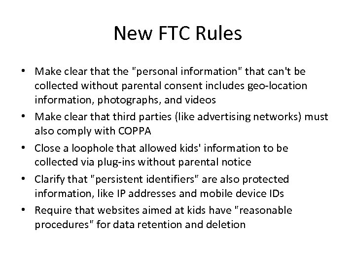 New FTC Rules • Make clear that the 