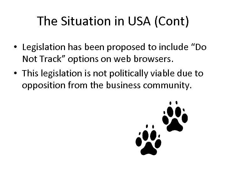 The Situation in USA (Cont) • Legislation has been proposed to include “Do Not