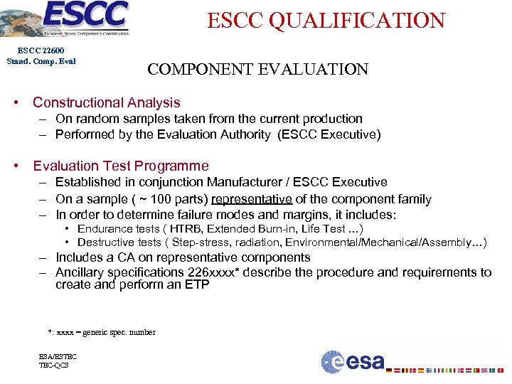 ESCC QUALIFICATION ESCC 22600 Stand. Comp. Eval COMPONENT EVALUATION • Constructional Analysis – On