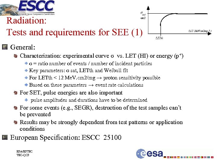 Radiation: Tests and requirements for SEE (1) General: Characterization: experimental curve σ vs. LET