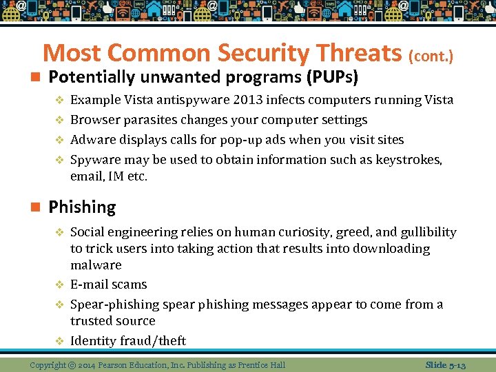 n Most Common Security Threats (cont. ) Potentially unwanted programs (PUPs) Example Vista antispyware