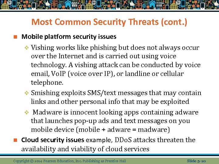 Most Common Security Threats (cont. ) Mobile platform security issues v Vishing works like