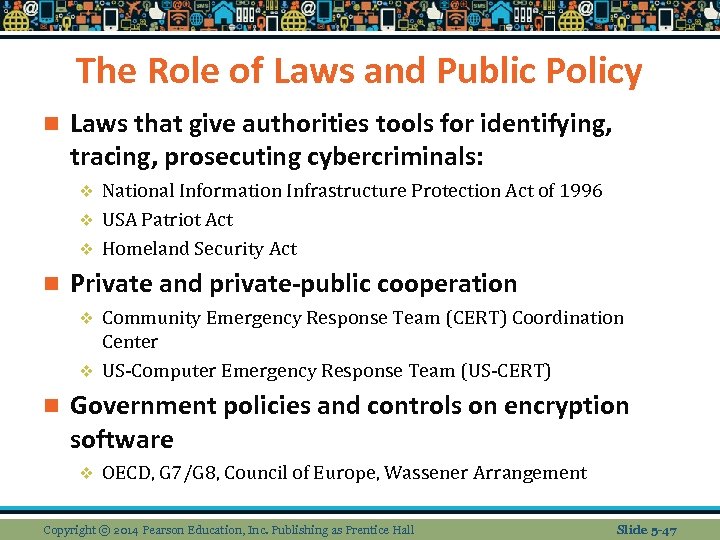 The Role of Laws and Public Policy n Laws that give authorities tools for