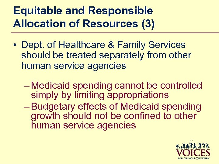 Equitable and Responsible Allocation of Resources (3) • Dept. of Healthcare & Family Services