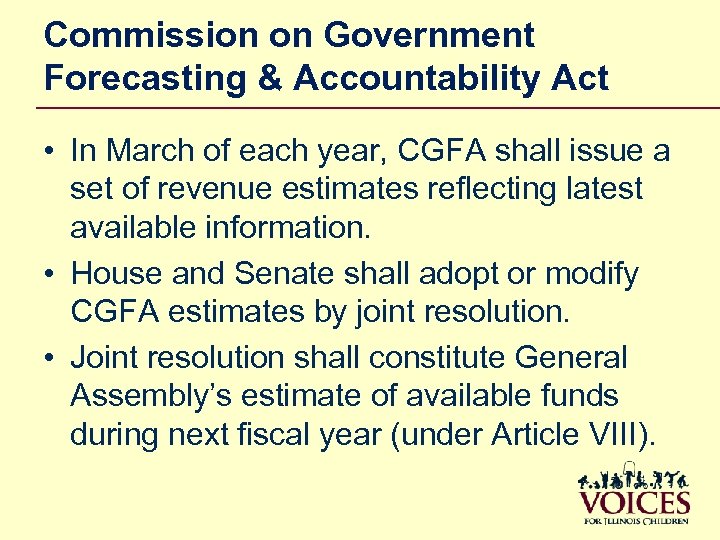 Commission on Government Forecasting & Accountability Act • In March of each year, CGFA