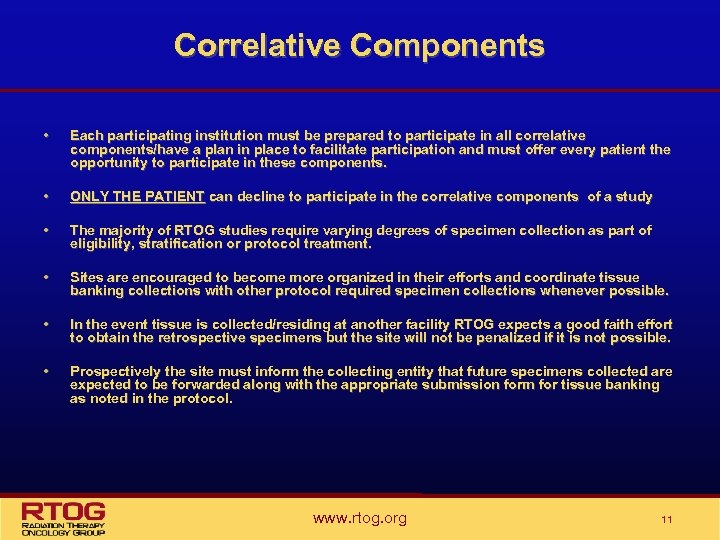 Correlative Components • Each participating institution must be prepared to participate in all correlative