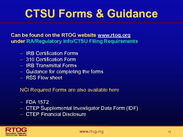CTSU Forms & Guidance Can be found on the RTOG website www. rtog. org