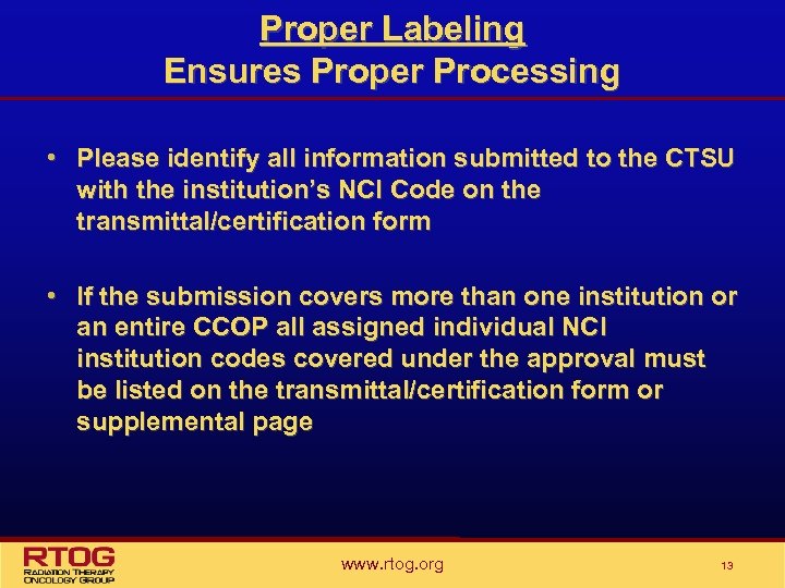Proper Labeling Ensures Proper Processing • Please identify all information submitted to the CTSU