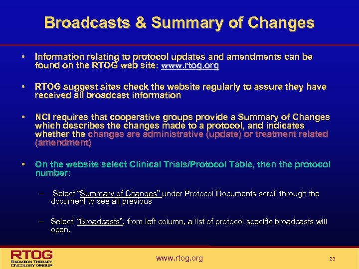 Broadcasts & Summary of Changes • Information relating to protocol updates and amendments can