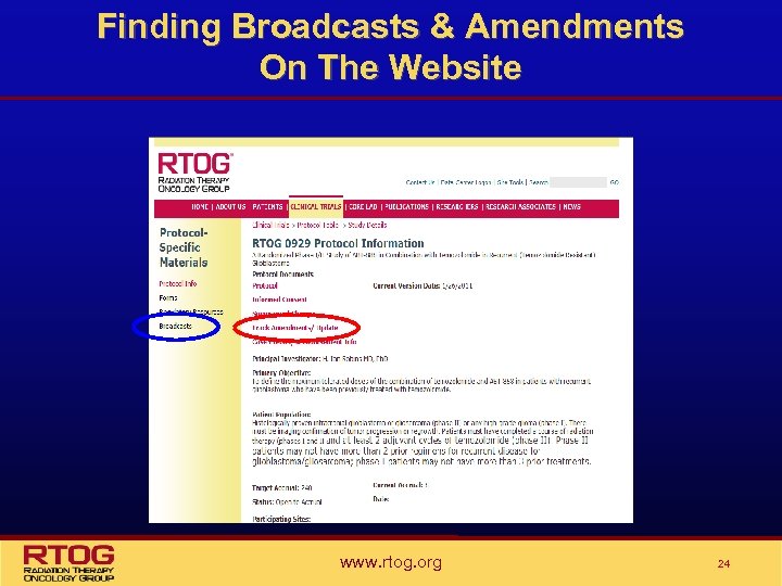 Finding Broadcasts & Amendments On The Website www. rtog. org 24 