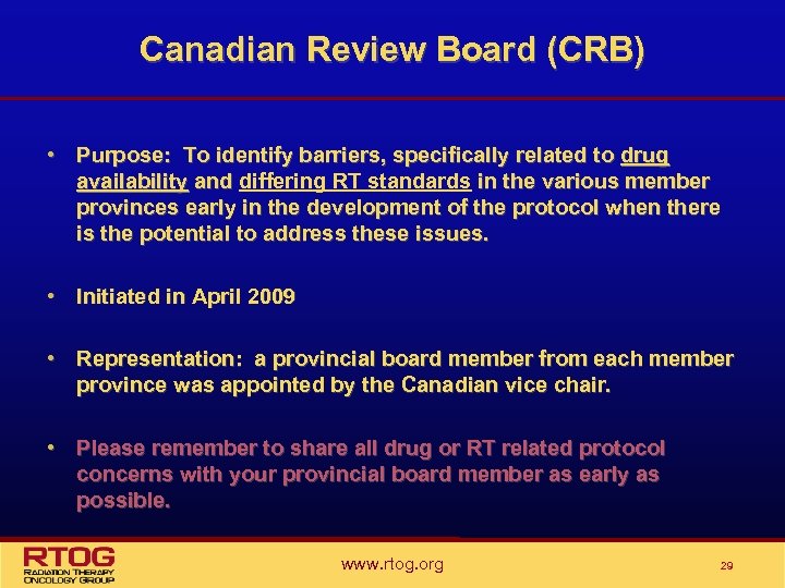 Canadian Review Board (CRB) • Purpose: To identify barriers, specifically related to drug availability