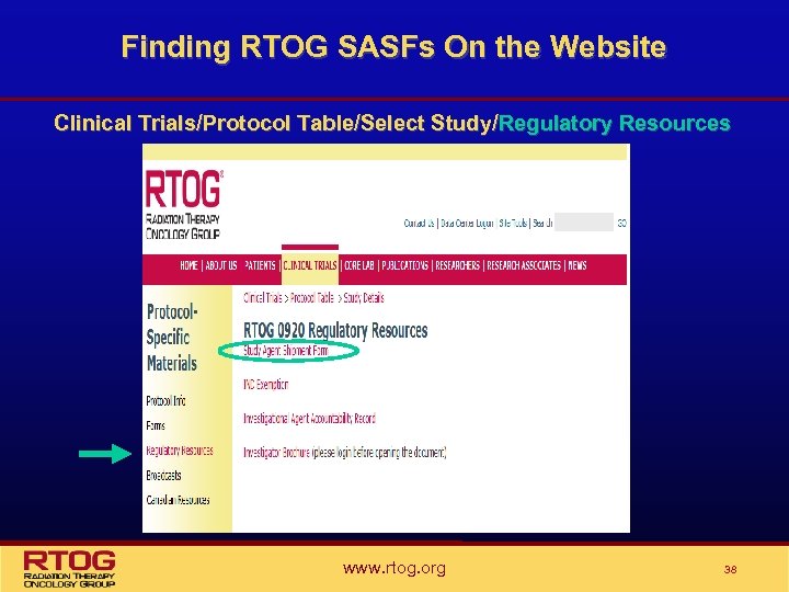 Finding RTOG SASFs On the Website Clinical Trials/Protocol Table/Select Study/Regulatory Resources www. rtog. org
