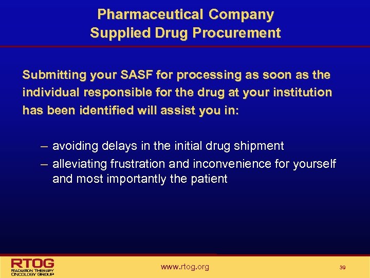 Pharmaceutical Company Supplied Drug Procurement Submitting your SASF for processing as soon as the