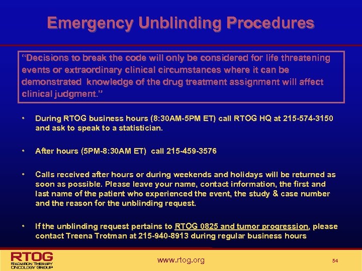 Emergency Unblinding Procedures “Decisions to break the code will only be considered for life