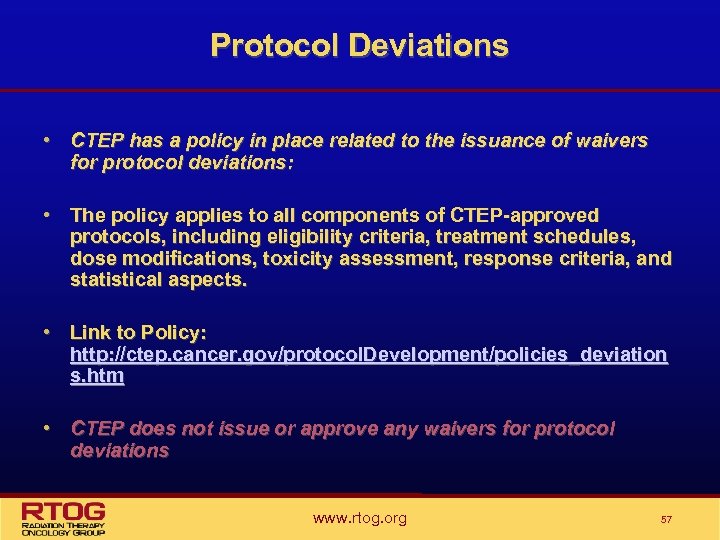 Protocol Deviations • CTEP has a policy in place related to the issuance of