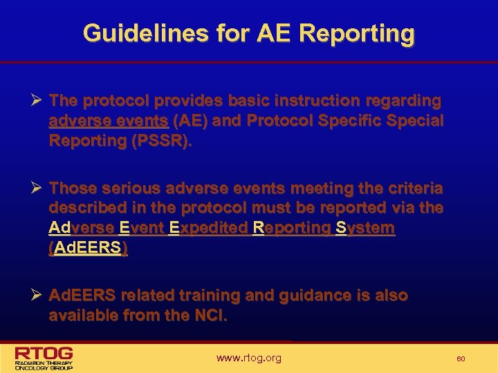 Guidelines for AE Reporting Ø The protocol provides basic instruction regarding adverse events (AE)