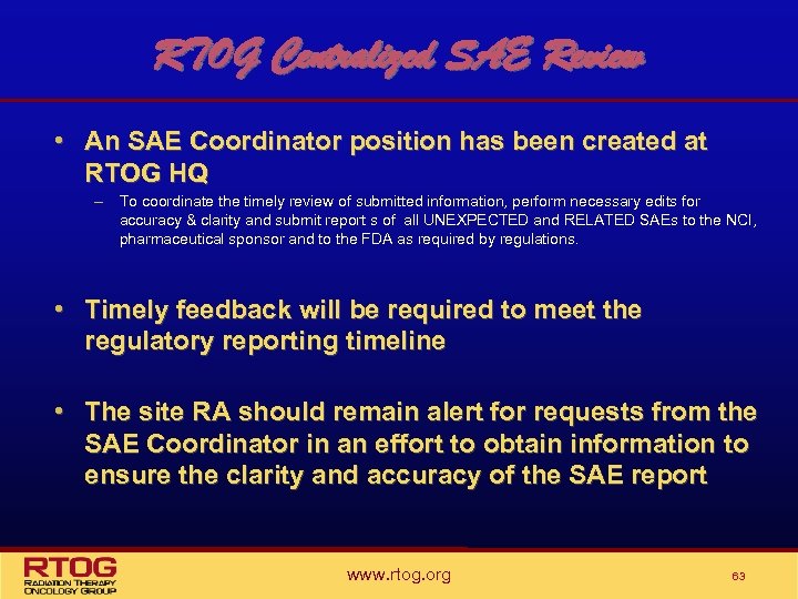RTOG Centralized SAE Review • An SAE Coordinator position has been created at RTOG