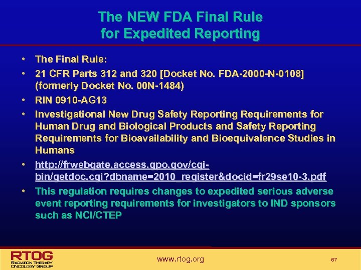 The NEW FDA Final Rule for Expedited Reporting • The Final Rule: • 21