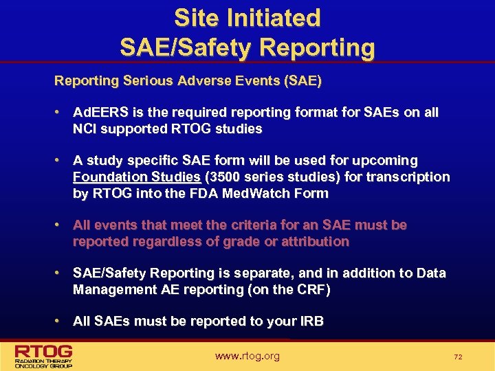 Site Initiated SAE/Safety Reporting Serious Adverse Events (SAE) • Ad. EERS is the required