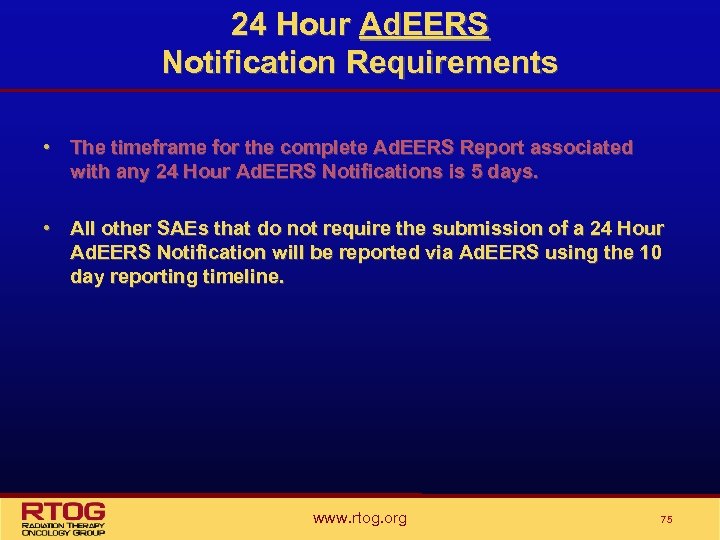 24 Hour Ad. EERS Notification Requirements • The timeframe for the complete Ad. EERS