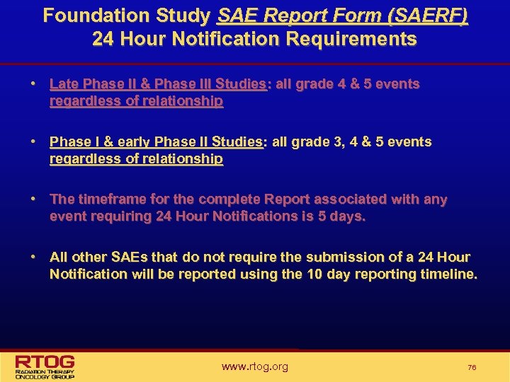 Foundation Study SAE Report Form (SAERF) 24 Hour Notification Requirements • Late Phase II