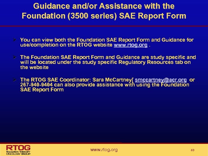 Guidance and/or Assistance with the Foundation (3500 series) SAE Report Form Ø You can