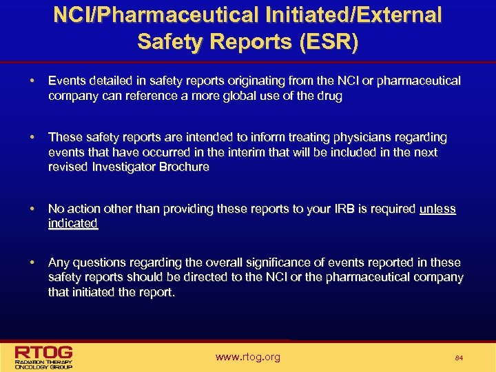 NCI/Pharmaceutical Initiated/External Safety Reports (ESR) • Events detailed in safety reports originating from the