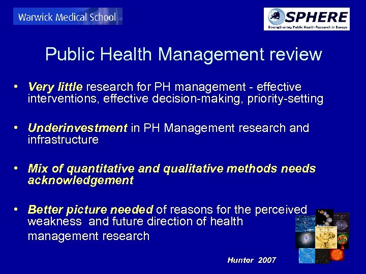 Public Health Management review • Very little research for PH management - effective interventions,