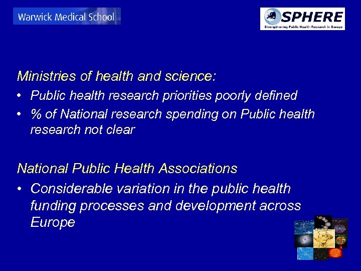 Ministries of health and science: • Public health research priorities poorly defined • %