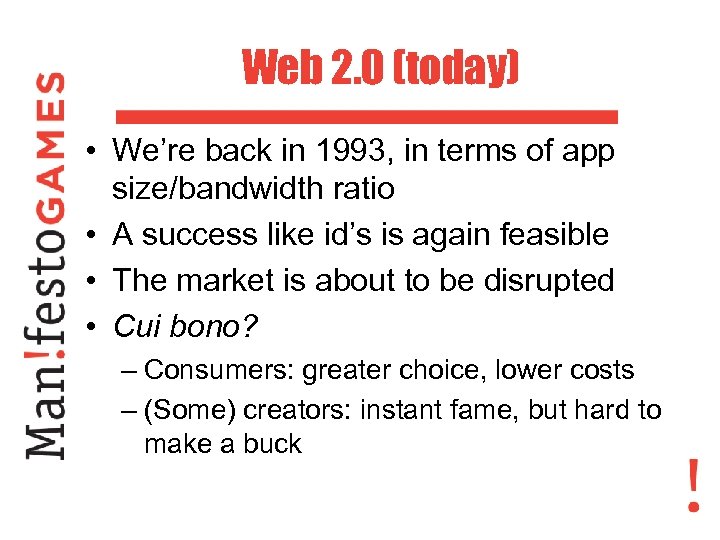 Web 2. 0 (today) • We’re back in 1993, in terms of app size/bandwidth