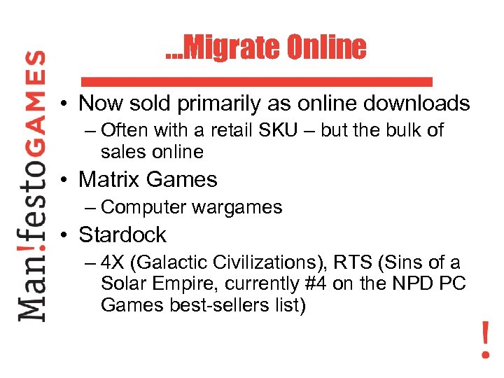 . . . Migrate Online • Now sold primarily as online downloads – Often