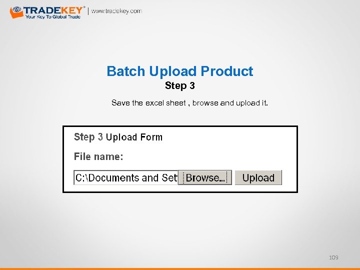 Batch Upload Product Step 3 Save the excel sheet , browse and upload it.