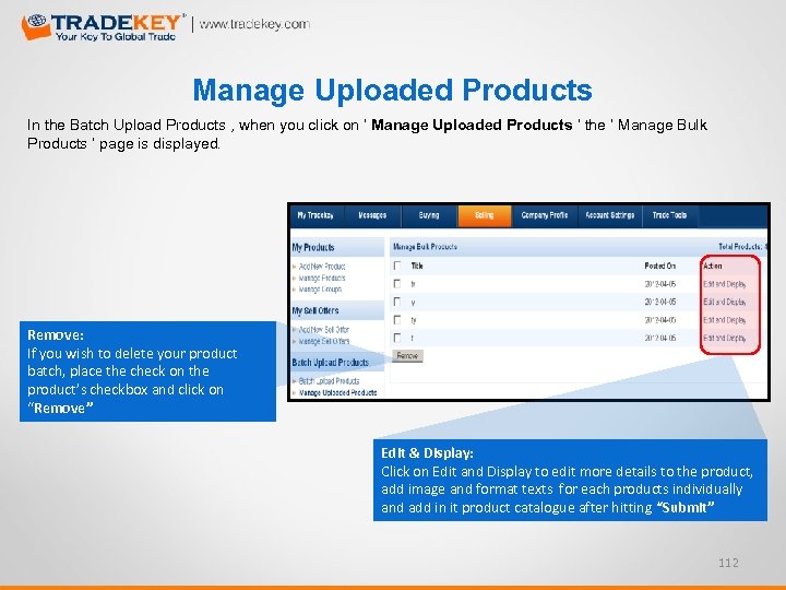 Manage Uploaded Products In the Batch Upload Products , when you click on ‘